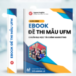 Đề Thi Mẫu Anh Văn Đầu Vào UFM – Đại học Tài Chính – Marketing